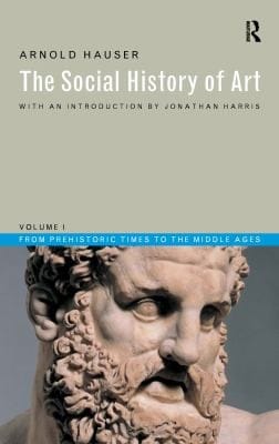 Social History of Art Vol. 1: From Prehistoric Times to the Middle Ages