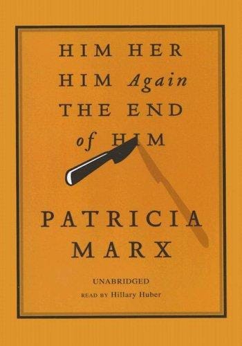 Him Her Him Again the End of Him