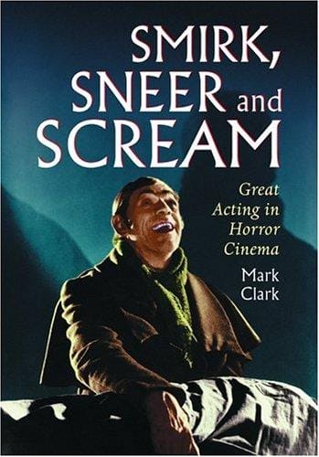 Smirk, sneer, and scream: great acting in horror cinema