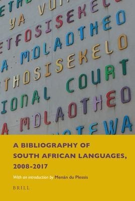 Bibliography of South African Languages, 2008-2017: With an Introduction by Menán du Plessis