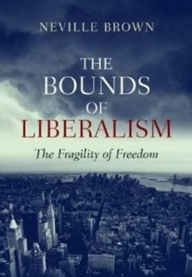 The bounds of liberalism: the fragility of freedom
