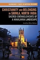 Christianity and Belonging in Shimla, North India: Sacred Entanglements of a Himalayan Landscape