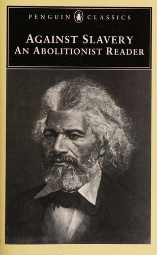 Against slavery: an abolitionist reader