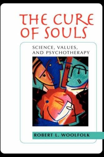 The cure of souls: science, values, and psychotherapy