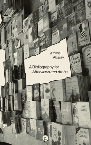 A bibliography for After Jews and Arabs