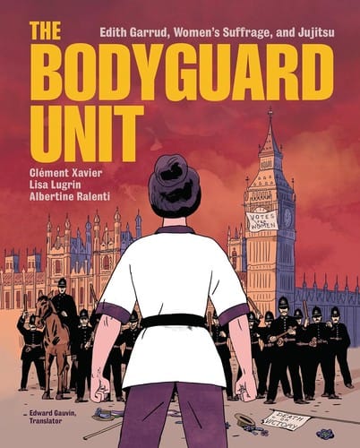 The Bodyguard Unit: Edith Garrud, Women's Suffrage, and Jujitsu