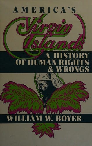America's Virgin Islands: a history of human rights and wrongs
