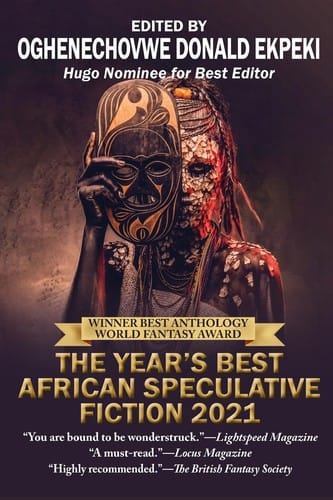 The Year’s Best African Speculative Fiction 2021