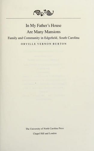 In my Father's House Are Many Mansions: Family and Community in Edgefield, South Carolina