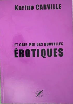 Et crie-moi des nouvelles érotiques