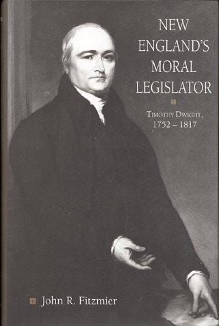 New England's moral legislator: Timothy Dwight, 1752-1817