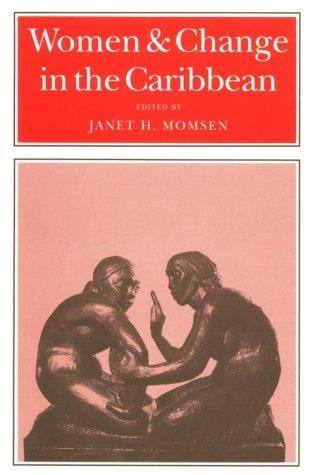 Women & Change in the Caribbean: A Pan-Caribbean Perspective