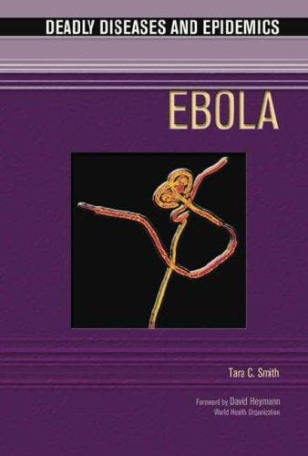 Ebola: deadly diseases and epidemics