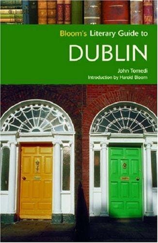 Bloom's Literary Guide to Dublin (Bloom's Literary Guide)