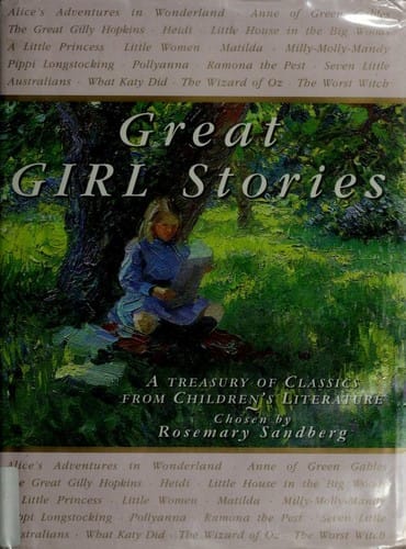 Great girl stories: a treasury of favorites from children's literature