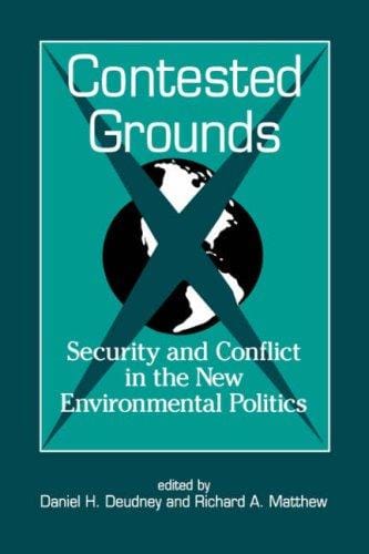 Contested grounds: security and conflict in the new environmental politics
