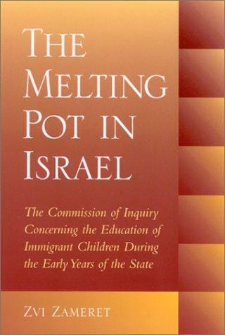 The melting pot in Israel: the commission of inquiry concerning education in the immigrant camps during the early years of the state