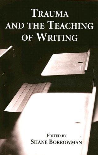 Trauma And the Teaching of Writing