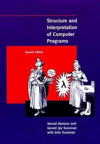 Structure and interpretation of computer programs, second edition