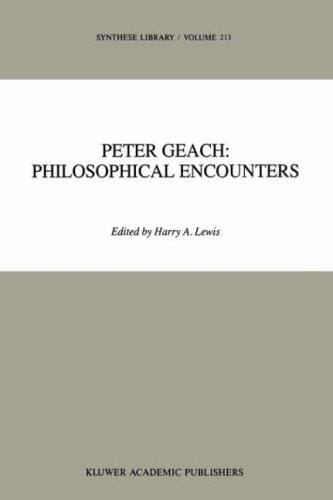 Peter Geach: Philosophical Encounters (Synthese Library)