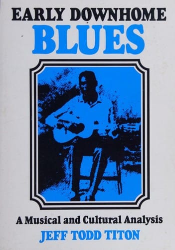 Early Downhome Blues: a musical and cultural analysis