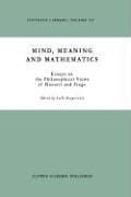 Mind, meaning, and mathematics: essays on the philosophical views of Husserl and Frege