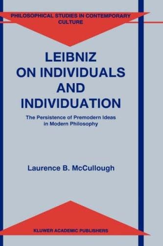 Leibniz on individuals and individuation: the persistence of premodern ideas in modern philosophy