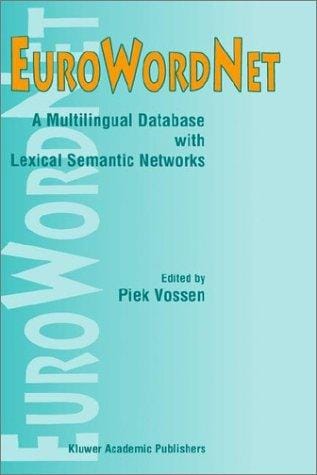 EuroWordNet: A Multilingual Database with Lexical Semantic Networks