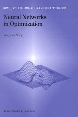 Neural Networks in Optimization (Nonconvex Optimization and its Applications Volume 46)