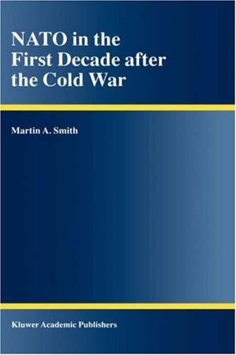 NATO in the First Decade after the Cold War