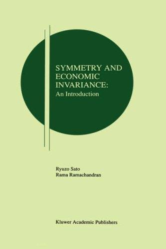 Symmetry and Economic Invariance: An Introduction (Research Monographs in Japan-U.S. Business and Economics)