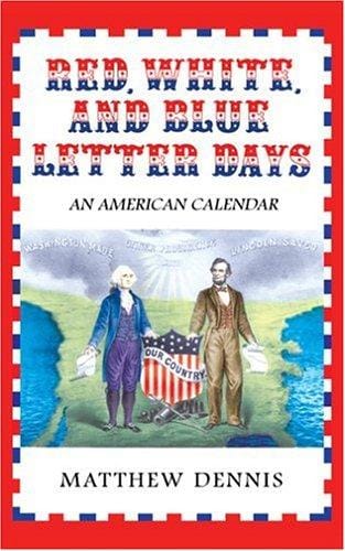 Red, white, and blue letter days: an American calendar