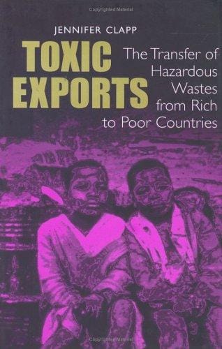 Toxic Exports: The Transfer of Hazardous Wastes from Rich to Poor Countries