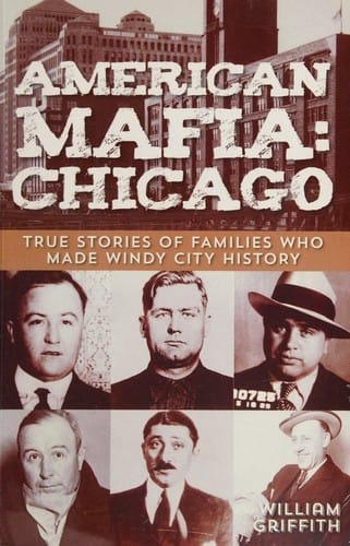 American Mafia: Chicago : true stories of families who made Windy City history