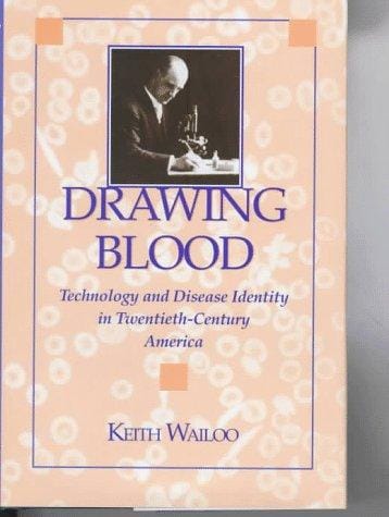 Drawing blood: technology and disease identity in twentieth-century America