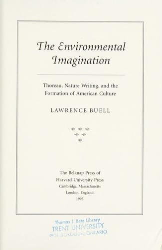 The environmental imagination: Thoreau, nature writing, and the formation of American culture