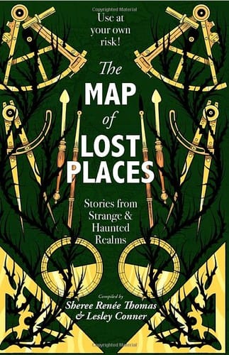 Map of Lost Places: Stories From Strange and Haunted Realms
