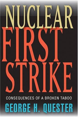 Nuclear First Strike: Consequences of a Broken Taboo
