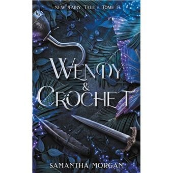 New Fairy Tale Tome 1 : Wendy & Crochet