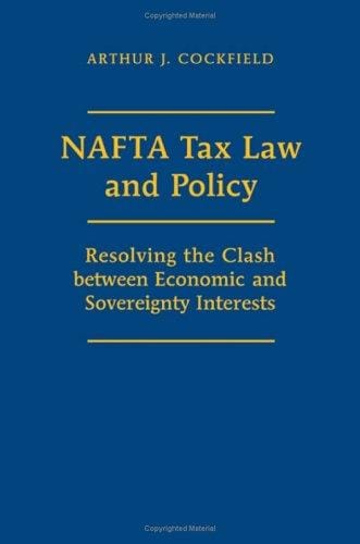NAFTA Tax Law and Policy: Resolving the Clash between Economic and Sovereignty Interests