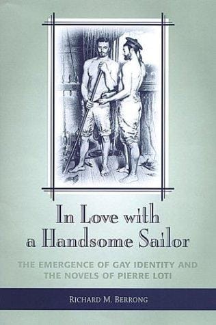 In love with a handsome sailor: the emergence of gay identity and the novels of Pierre Loti