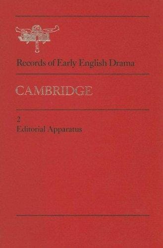 Cambridge: Volume 1: The Records; Volume 2: Editorial Apparatus (Records of Early English Drama)
