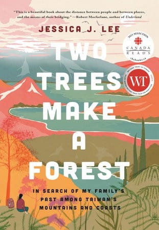 Two Trees Make a Forest: In Search of My Family's Past Among Taiwan's Mountains and Coasts
