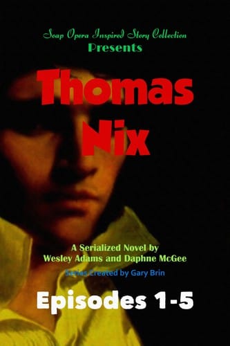 Thomas Nix: Soap Opera Inspired Story Collection #4