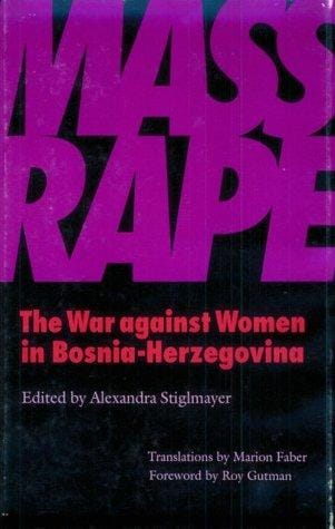 Mass rape: the war against women in Bosnia-Herzegovina