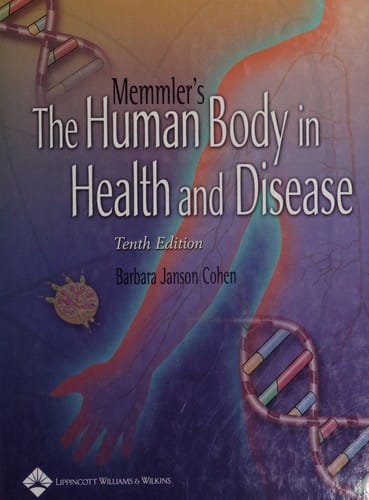 Memmler's human body in health and disease.