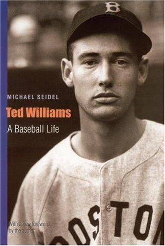 Ted Williams: a baseball life