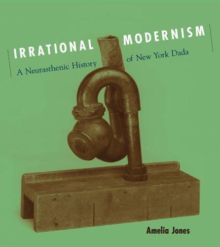 Irrational Modernism: A Neurasthenic History of New York Dada