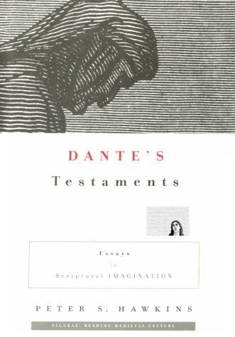Dante's testaments: essays in scriptural imagination