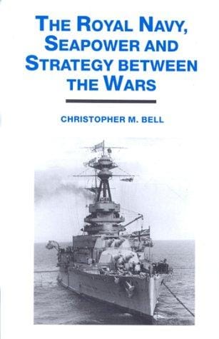 The Royal Navy, Seapower and Strategy Between the Wars